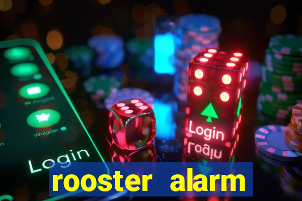 rooster alarm motorola download